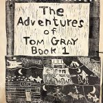 THE ADVENTURES OF TOM GRAY, BOOK 1.