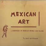 MEXICAN ART - A PORTFOLIO OF MEXICAN PEOPLE AND PLACES - TEN ORIGINAL SIGNED LITHOGRAPHS